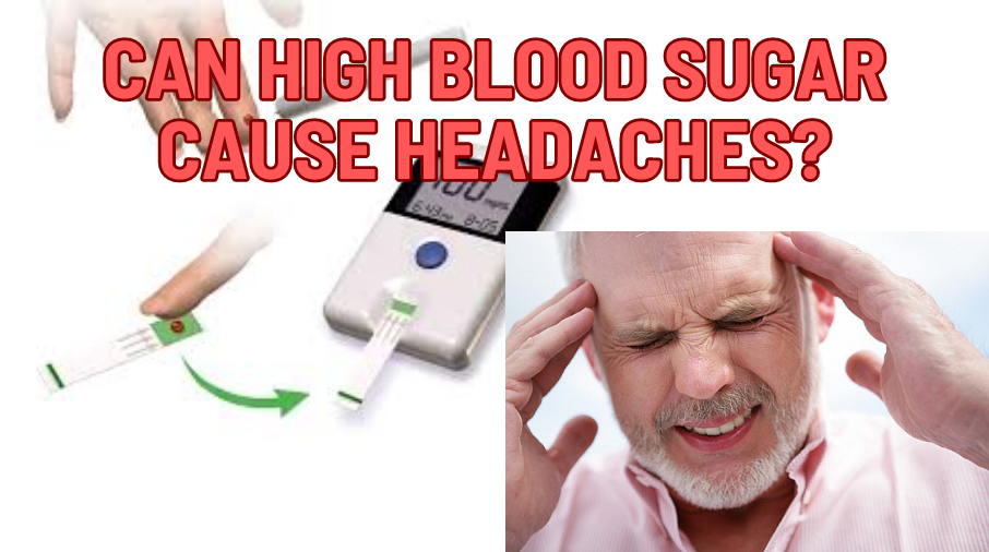 Can High Blood Sugar Cause Headaches?