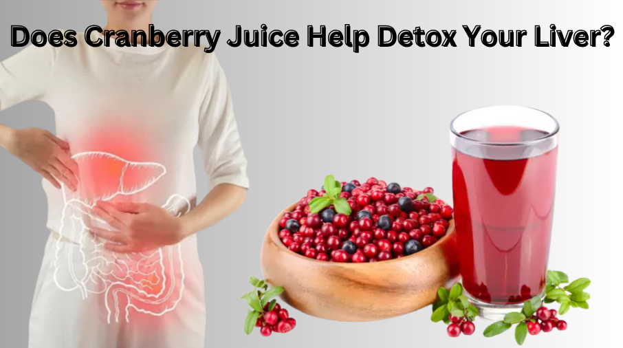 Does Cranberry Juice Help Detox Your Liver?